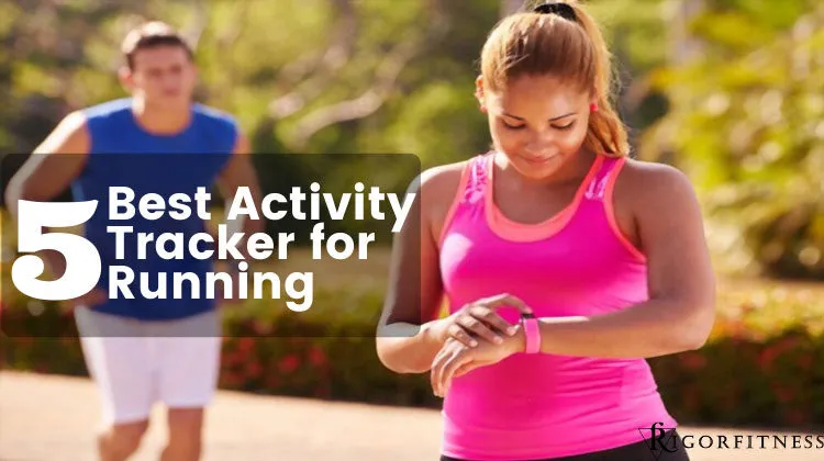 Best Activity Tracker for Running