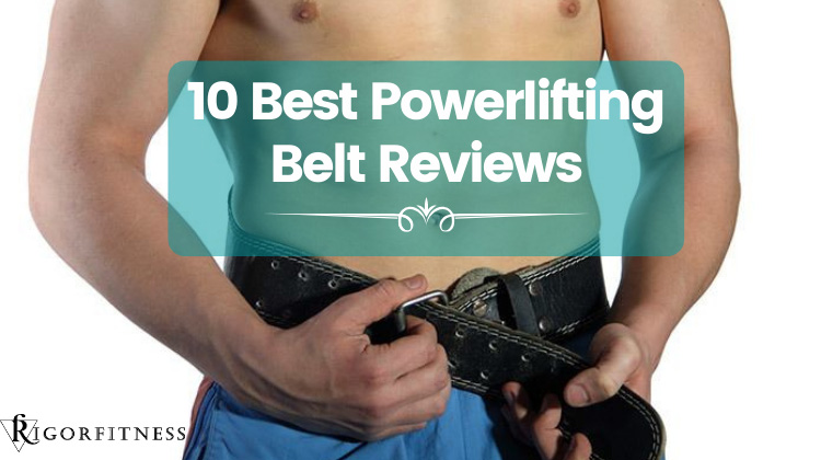 Best Powerlifting Belt Reviews