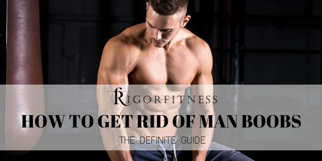 How To Get Rid Of Man Boobs how-to-get-rid-of-man-boobs-30
