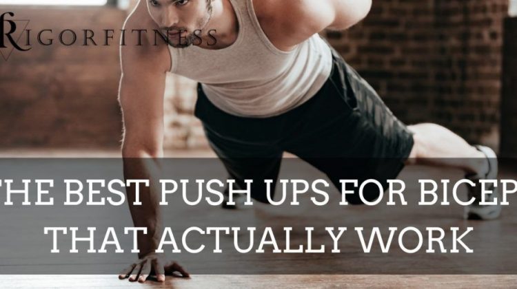 Push ups for biceps