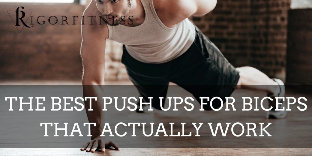 Push ups for biceps