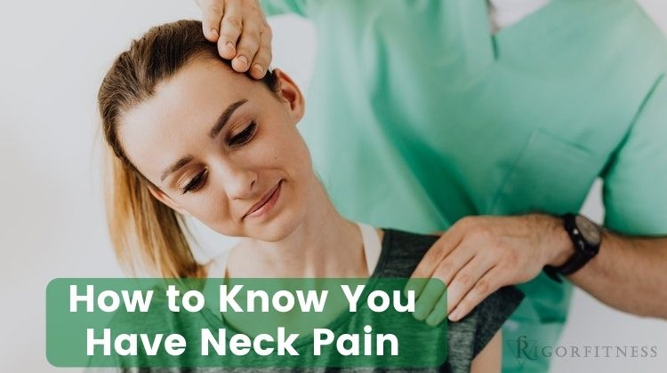How to Know You Have Neck Pain