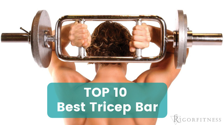 TOP 10 Best Tricep Bar